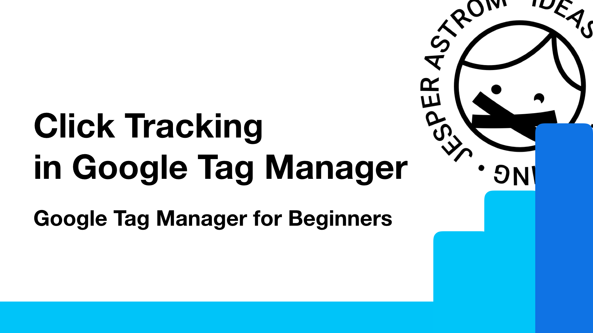 Set Up Click Tracking In Google Tag Manager Video Tutorial Jesper Set Up Click Tracking In Google Tag Manager Video Tutorial Jesper