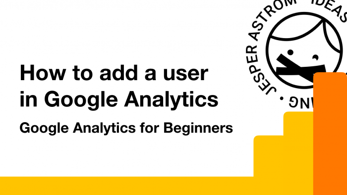 Cover image of post about How to Add a User in Google Analytics